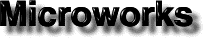 Microworks
